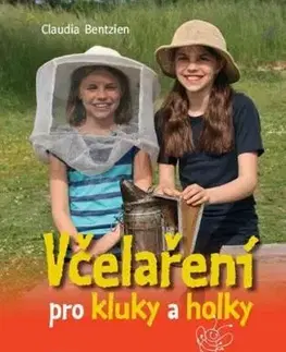 Včelaření pro kluky a holky - Bentzien Claudia