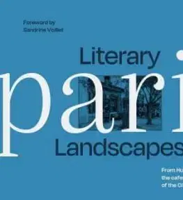 Literary Landscapes Paris - Sandrine Voillet