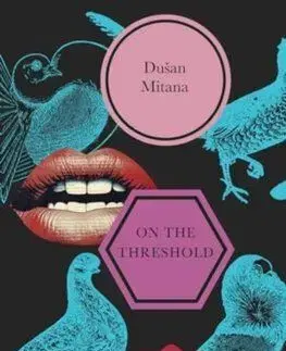 On the Threshold - Dušan Mitana, Magdalena Mullek