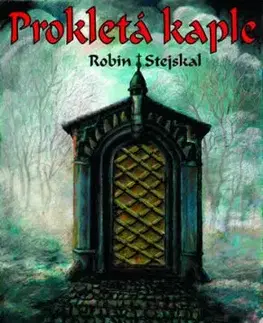 Prokletá kaple - Robin Stejskal
