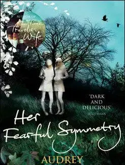 Her Fearful Symmetry - Audrey Niffenegger