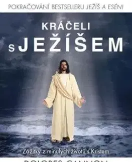 Kráčeli s Ježíšem - Dolores Cannon