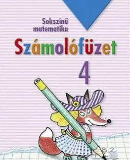 Sokszínű matematika ? Számolófüzet 4. osztály (MS-1743) - Ildikó Libor Árvainé, Szilvia Juhász Lángné, Anikó Szabados