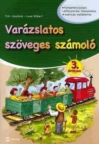 Varázslatos szöveges számoló 3. évfolyam - Lászlóné Flór, Róbert Lovai