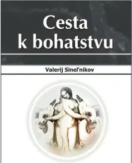 Cesta k bohatstvu - Valerij Sineľnikov
