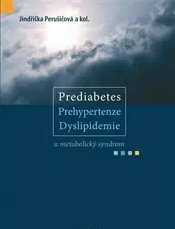 Prediabetes, prehypertenze, dyslipidemie a metabolický syndrom - Jindřiška Perušičová