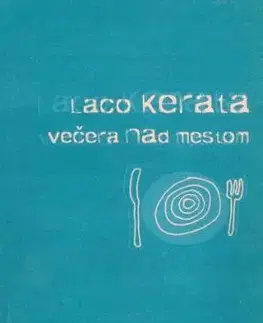 Večera nad mestom - Laco Kerata