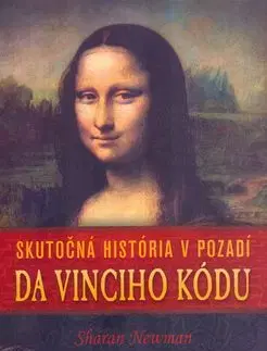 Skutočná história v pozadí Da Vinciho kódu - Sharan Newman