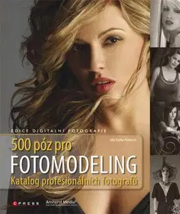 500 póz pro fotomodeling - Michelle Perkins