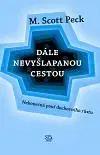Dále nevyšlapanou cestou - Peck M Scott, Iva Máchová