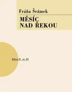 Měsíc nad řekou, 3. vydání - Šrámek Fráňa