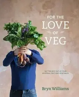 For The Love Of Veg - Bryn Williams