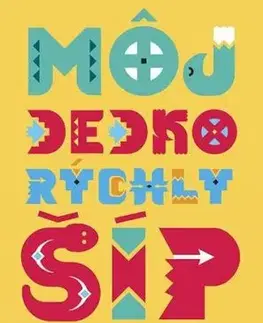 Môj dedko Rýchly šíp - Marta Hlušíková