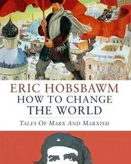 How to Chancge the World - Eric Hobsbawm