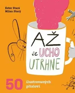 Až se ucho utrhne - Ester Stará