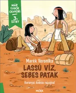 Lassú víz, sebes patak - Már tudok olvasni - Veronika Marék