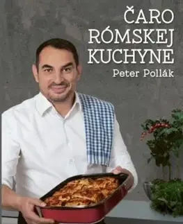 Čaro rómskej kuchyne - Peter Pollák