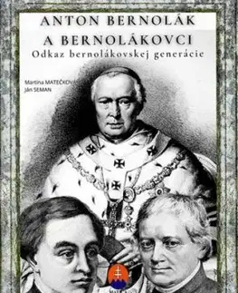 Anton Bernolák a bernolákovci - pracovný zošit - Ján Seman, Martina Matečková