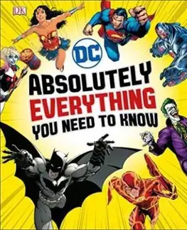 DC Comics: Absolutely Everything You Need To Know
