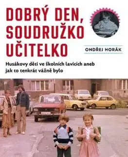 Dobrý den, soudružko učitelko - Ondřej Horák