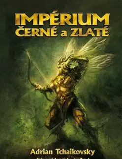 Impérium černé a zlaté - Adrian Tchaikovsky