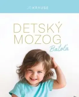 Detský mozog: Batoľa - Robert Krause