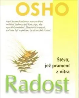Radost - Štěstí, jež pramení z nitra - Osho Rajneesh