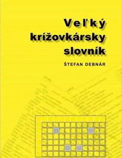 Veľký krížovkársky slovník - Štefan Debnár