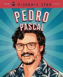 Hispanic Star: Pedro Pascal - Claudia Romo Edelman, Karla Arenas Valenti
