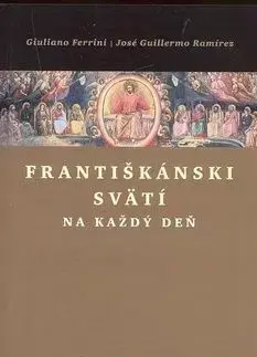 Františkánski svätí na každý deň - Giuliano Ferrini