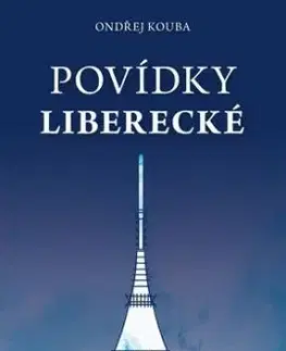 Povídky liberecké - Ondřej Kouba