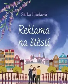 Reklama na štěstí - Šárka Hieková