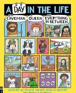 A Day in the Life of a Caveman, a Queen and Everything In Between - Mike Barfield, Jess Bradley