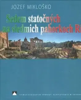 Sedem statočných na siedmich pahorkoch Ríma - Jozef Mikloško