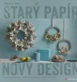 Starý papír - nový design - Angelika Kipp
