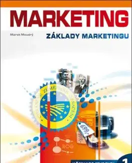 Marketing. Základy marketingu 1 - učebnice studenta, 4. vydanie - Marek Moudrý