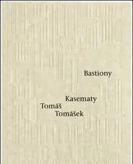 Bastiony Kasematy - Tomáš Tomášek