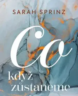 Co když zůstaneme - Sarah Sprinz