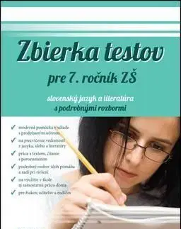 Zbierka testov pre 7. ročník ZŠ slovenský jazyk a literatúra s podrobnými rozbormi - Renáta Lukačková