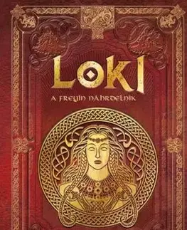 Loki a Freyin náhrdelník - Aranzazu Serrano Lorenzo, Ludmila Mlýnková, Olga Macíková