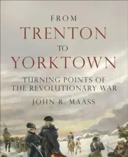 From Trenton to Yorktown - John R. Maass