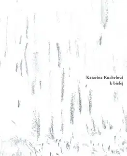 K bielej - Katarína Kucbelová