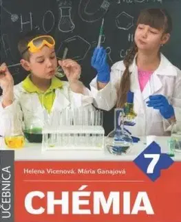 Chémia pre 7. ročník základnej školy a 2. ročník gymnázia s osemročným štúdiom 2. vydanie - Mária Ganajová, Helena