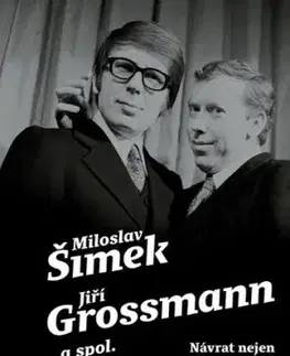 Šimek, Grossmann a spol.: Návrat nejen ve fotografiích - Milan Wágner