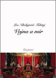 Vojna a mír Část první - Lev Nikolajevič Tolstoj
