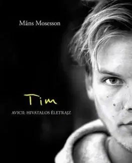 Tim - Avicii: Hivatalos életrajz - Mans Mosesson