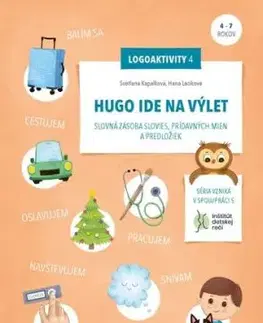 Hugo ide na výlet - Logoaktivity 4 - Hana Laciková, Svetlana Kapalková, Alžbeta Kováčová