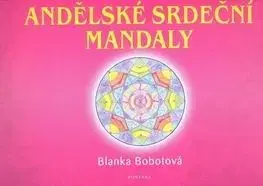 Andělské srdeční mandaly - Blanka Bobotová