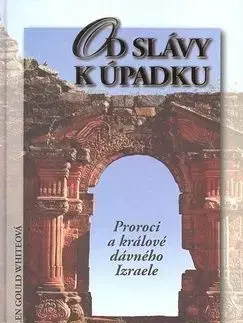 Od slávy k úpadku - Ellen Gould White