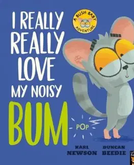 I Really, Really Love My Noisy Bum - Karl Newson